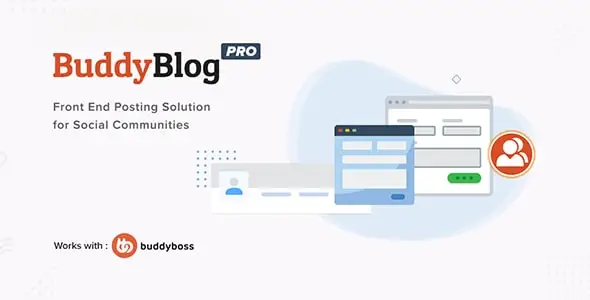 BuddyBlog Pro – The most flexible front end publishing solution for BuddyPress and BuddyBoss communities