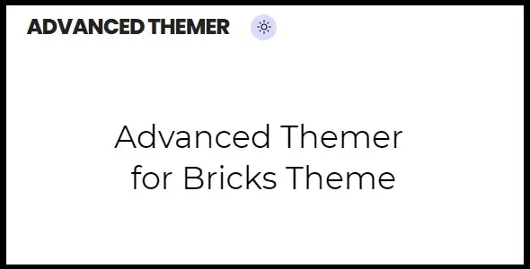 Advanced Themer for Bricks